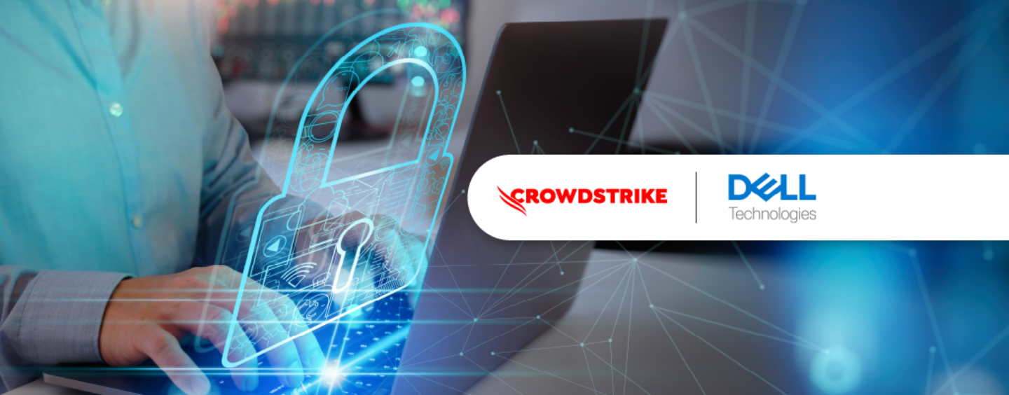 Dell Technologies and CrowdStrike Expand Partnership Delivering Comprehensive Managed Detection and Response - techbuzzireland