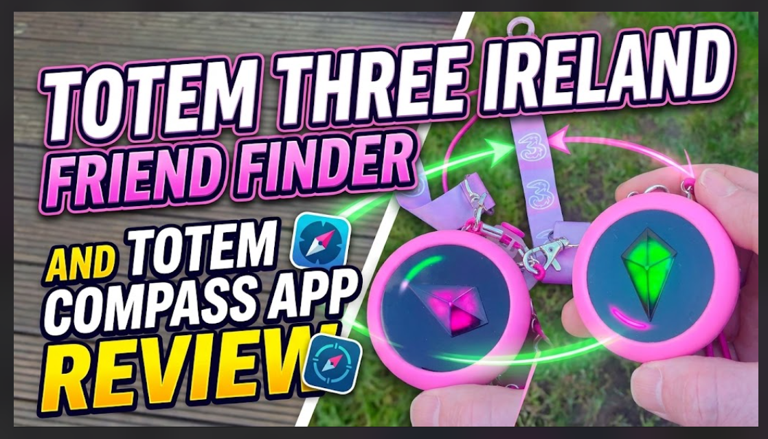 Totem Three Ireland Friend Finder and Totem Compass App Review - techbuzzireland.com